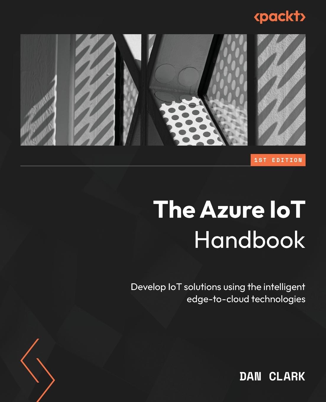 Cover: 9781837633616 | The Azure IoT Handbook | Dan Clark | Taschenbuch | Englisch | 2023