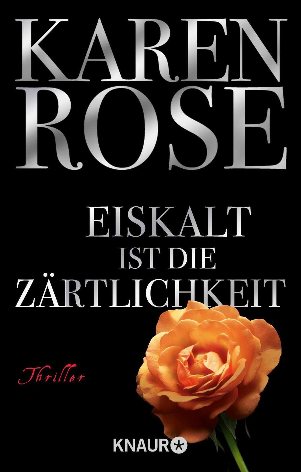 Cover: 9783426628607 | Eiskalt ist die Zärtlichkeit | Karen Rose | Taschenbuch | 640 S.