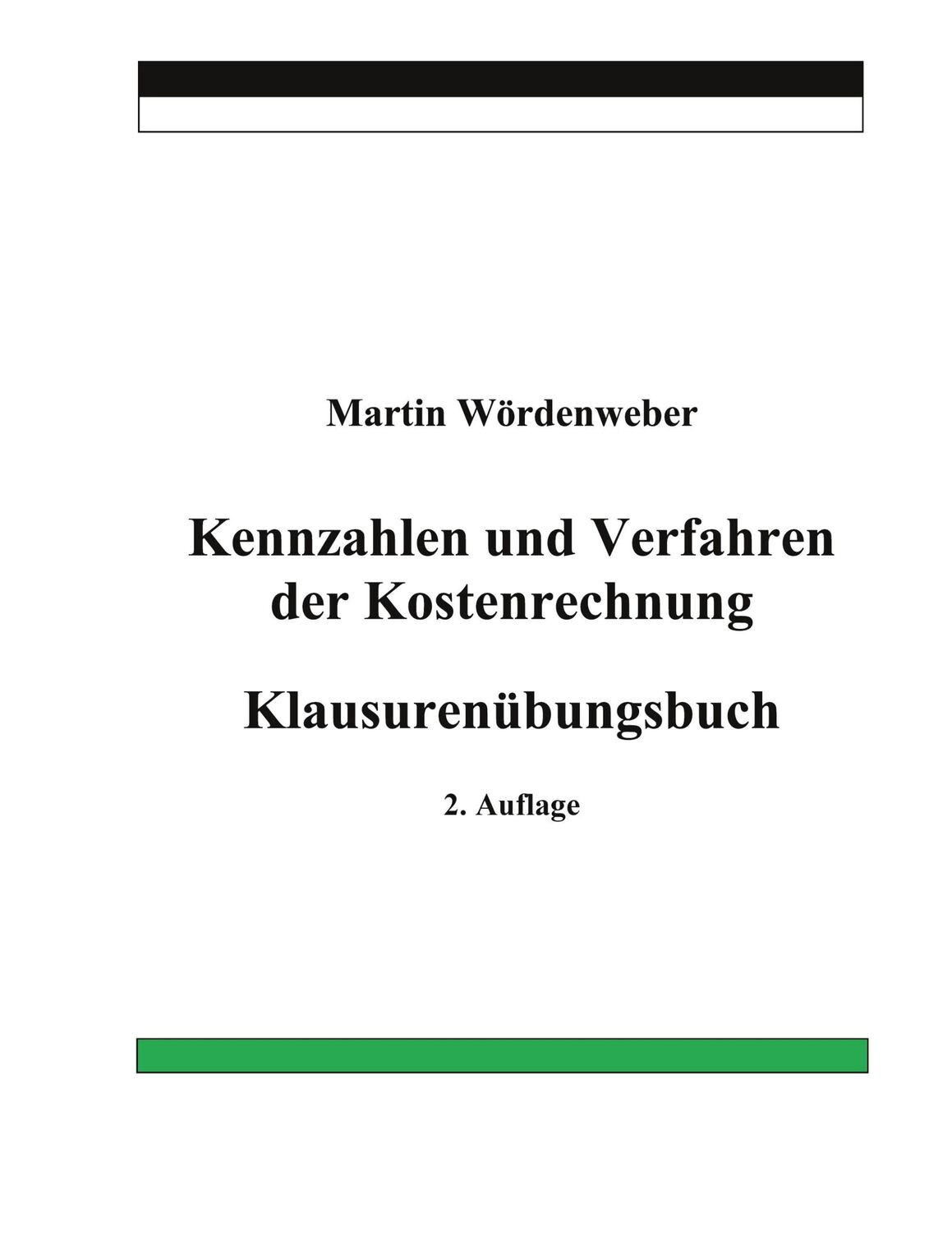 Cover: 9783753438627 | Kennzahlen und Verfahren der Kostenrechnung | Klausurenübungsbuch