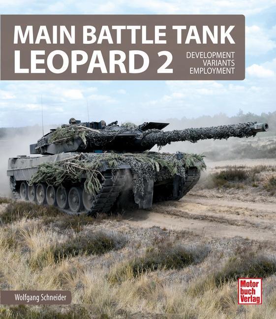 Cover: 9783613047075 | Main Battle Tank Leopard 2 | Development - Variants - Employment