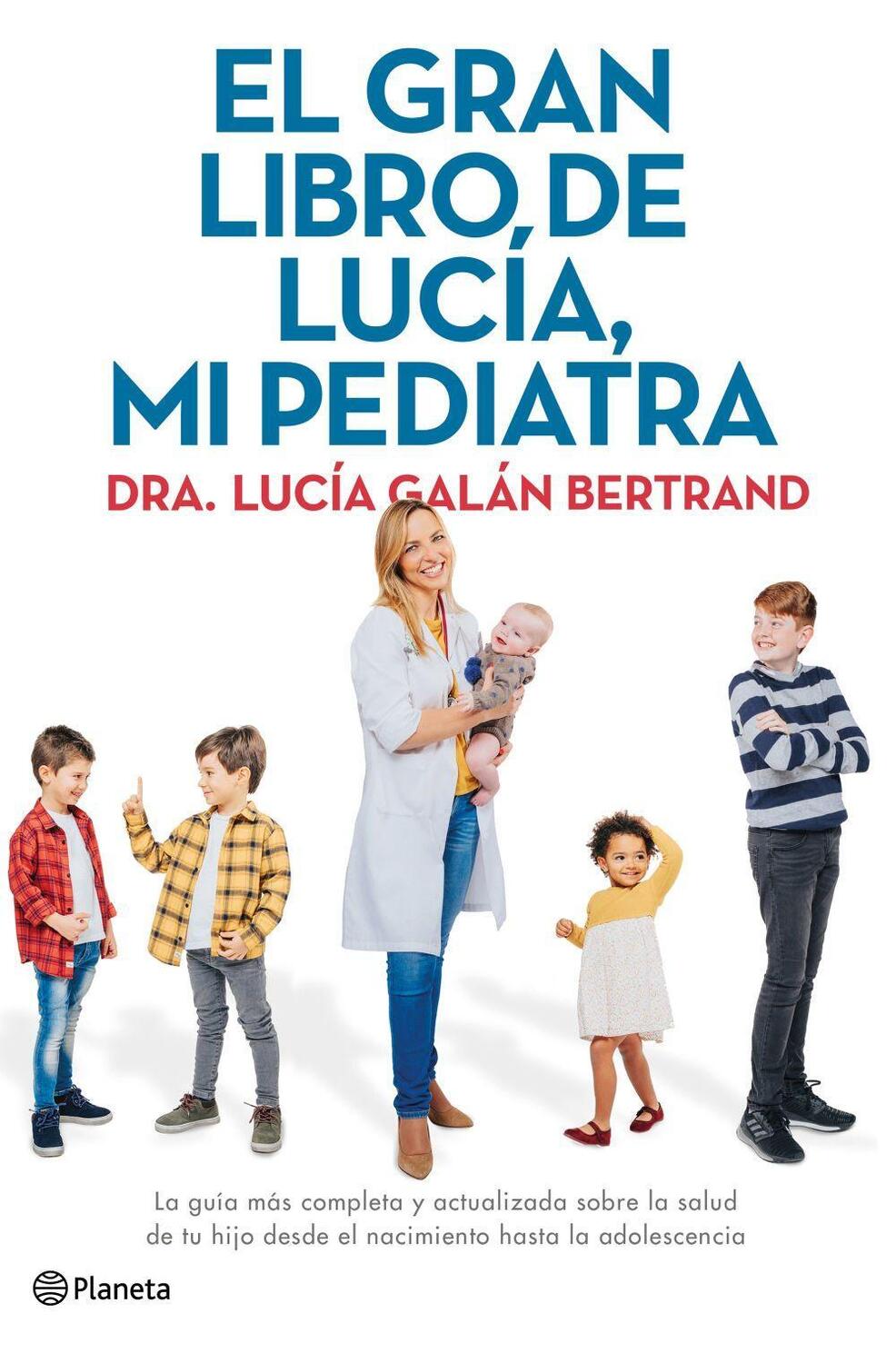 Cover: 9788408226789 | El gran libro de Lucía, mi pediatra : la guía más completa y...