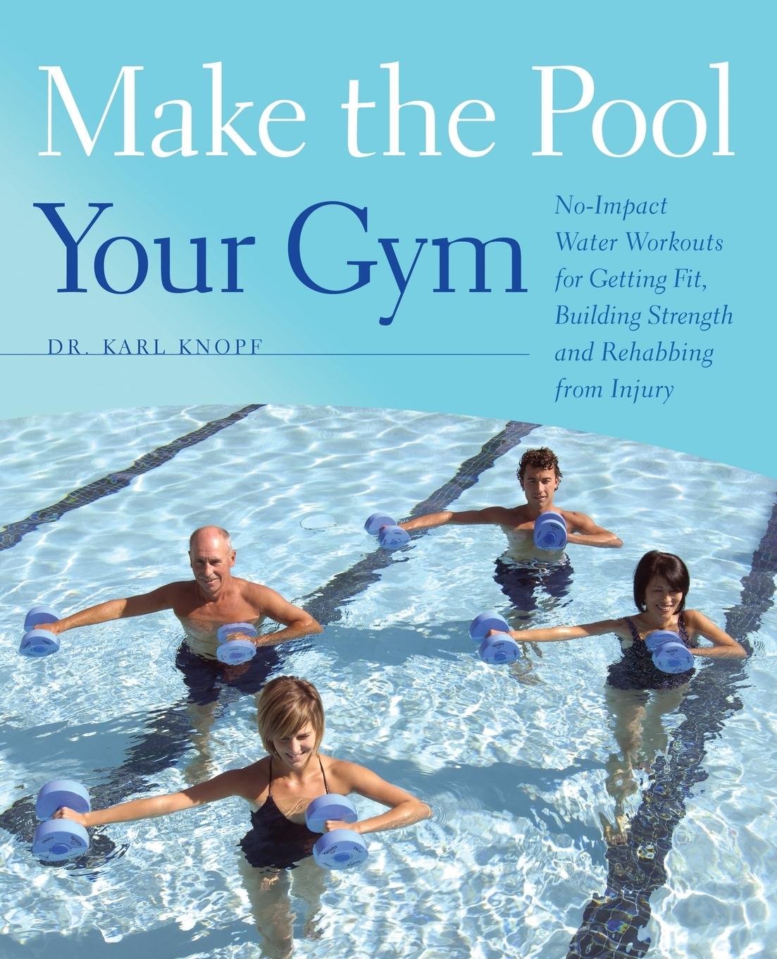 Cover: 9781612430140 | Make the Pool Your Gym | Karl Knopf | Taschenbuch | Englisch | 2012