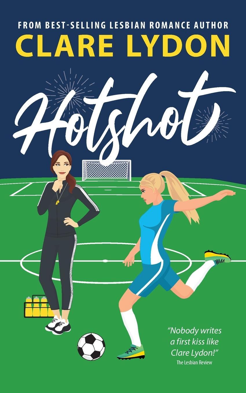 Cover: 9781912019045 | Hotshot | Clare Lydon | Taschenbuch | Paperback | Englisch | 2023