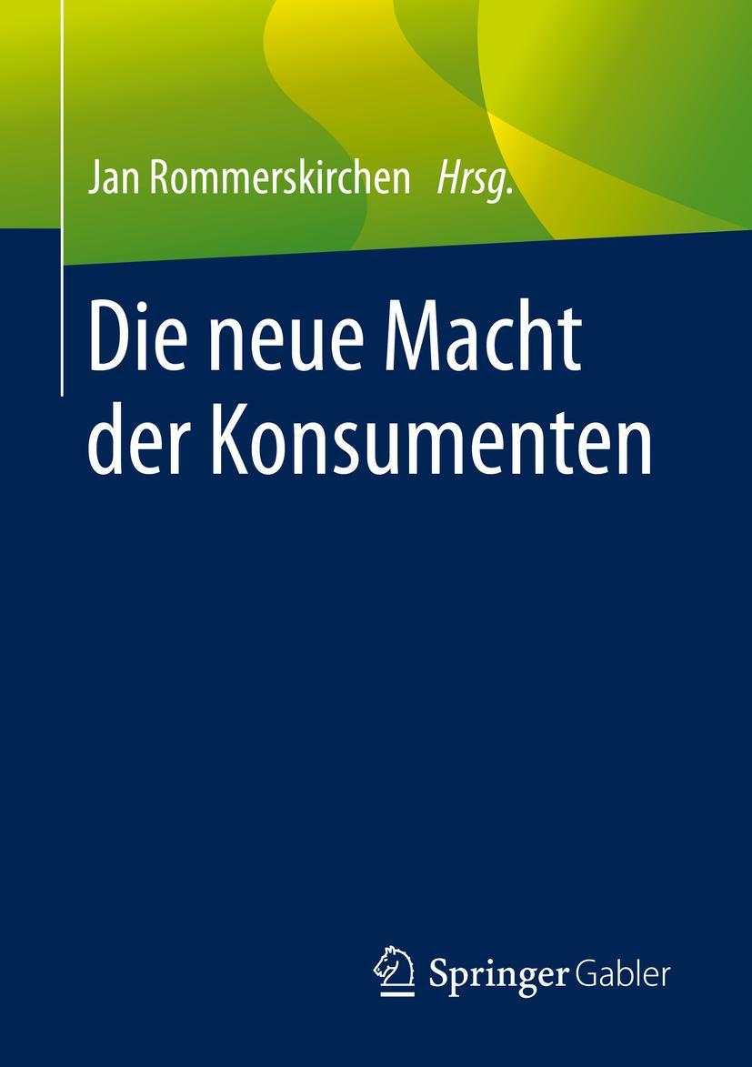 Cover: 9783658285586 | Die neue Macht der Konsumenten | Jan Rommerskirchen | Taschenbuch | x