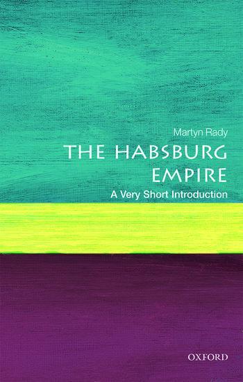 Cover: 9780198792963 | The Habsburg Empire: A Very Short Introduction | Martyn Rady | Buch