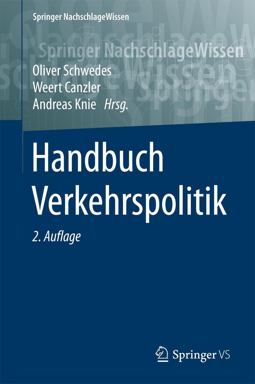 Cover: 9783658046927 | Handbuch Verkehrspolitik | Oliver Schwedes (u. a.) | Buch | xviii