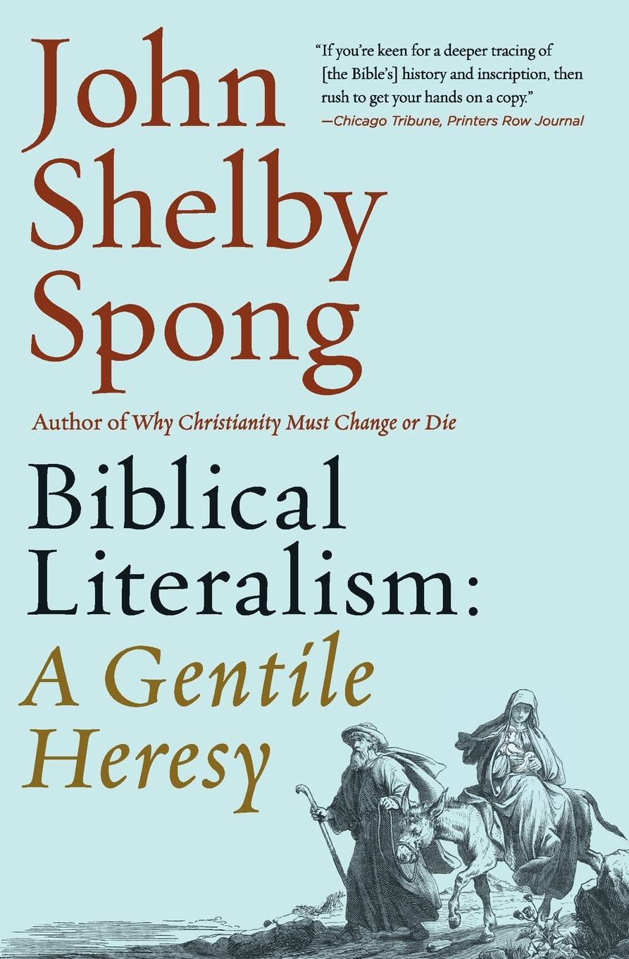 Cover: 9780062362315 | Biblical Literalism | A Gentile Heresy | John Shelby Spong | Buch