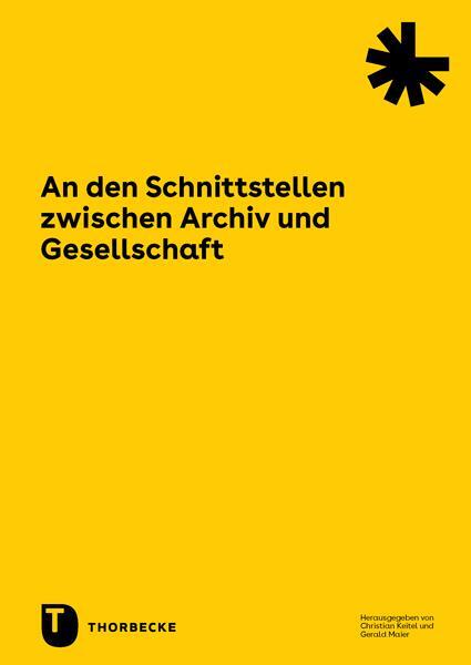 Cover: 9783799520805 | An den Schnittstellen zwischen Archiv und Gesellschaft | Taschenbuch