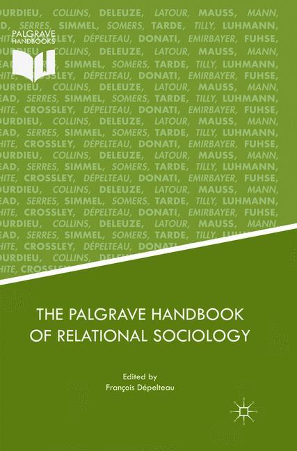 Cover: 9783319881508 | The Palgrave Handbook of Relational Sociology | François Dépelteau