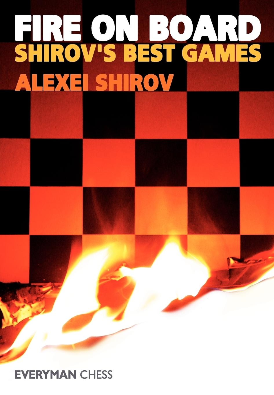 Cover: 9781857441505 | Fire on Board | Shirov's Best Games | Alexei Shirov (u. a.) | Buch