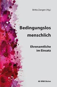 Cover: 9783940865588 | Bedingungslos menschlich | Ehrenamtliche im Einsatz | Giselle | Buch