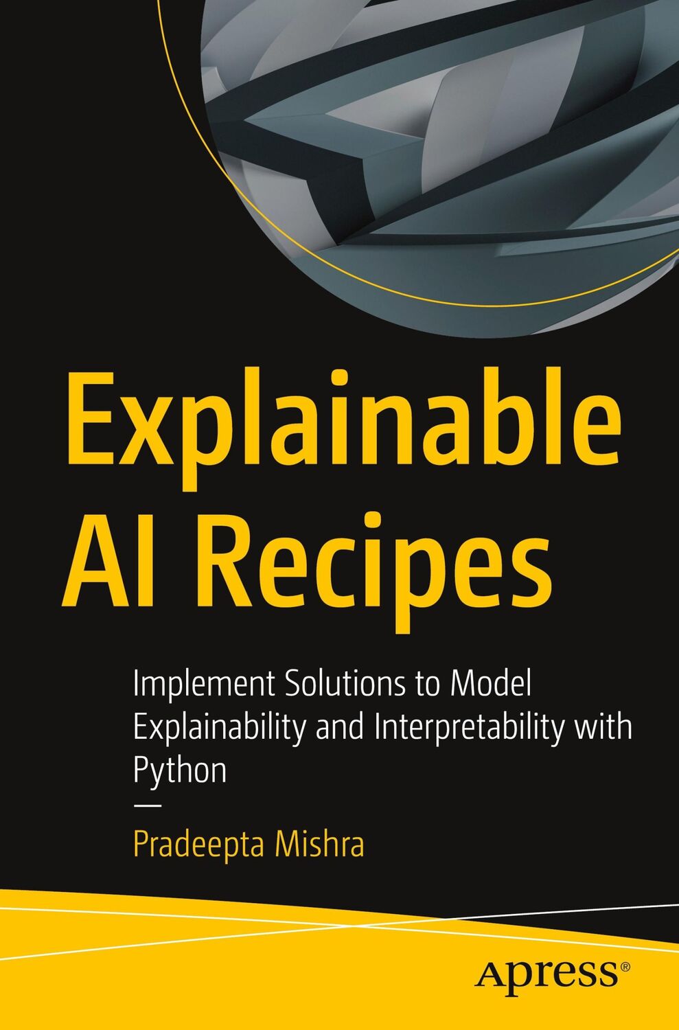 Cover: 9781484290286 | Explainable AI Recipes | Pradeepta Mishra | Taschenbuch | Paperback