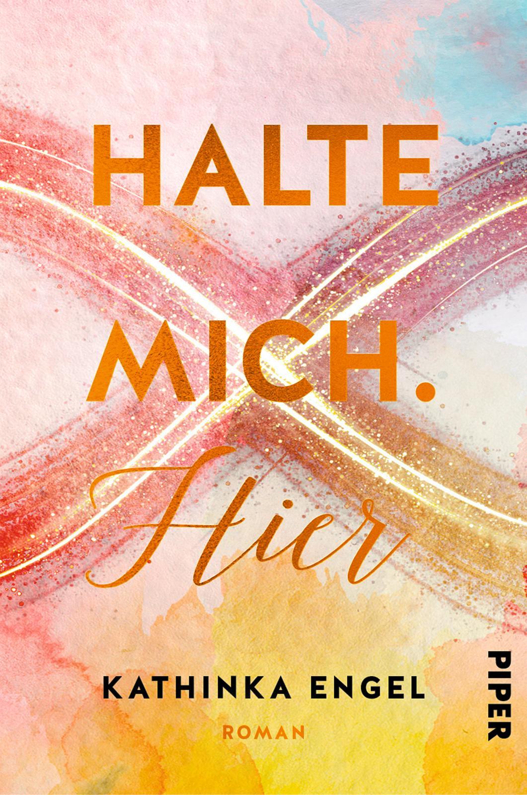 Cover: 9783492061728 | Halte mich. Hier | Roman | Kathinka Engel | Taschenbuch | 400 S.