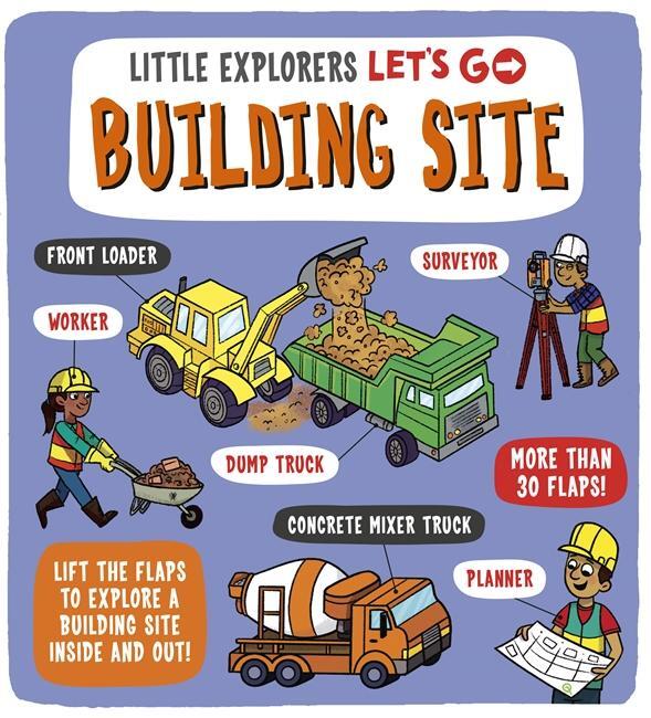 Cover: 9781800782181 | Little Explorers: Let's Go! Building Site | Catherine Ard | Buch