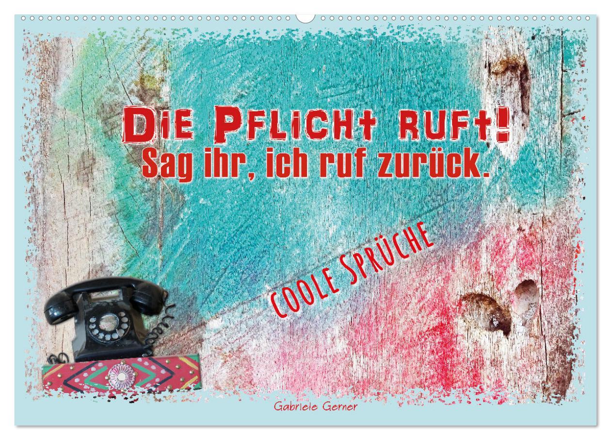 Cover: 9783383781445 | Die Pflicht ruft! Sag ihr, ich ruf zurück. (Wandkalender 2025 DIN...