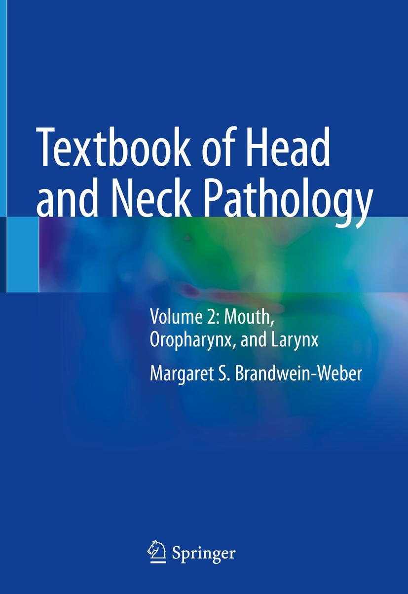 Cover: 9783319761046 | Textbook of Head and Neck Pathology | Margaret S. Brandwein-Weber | xi