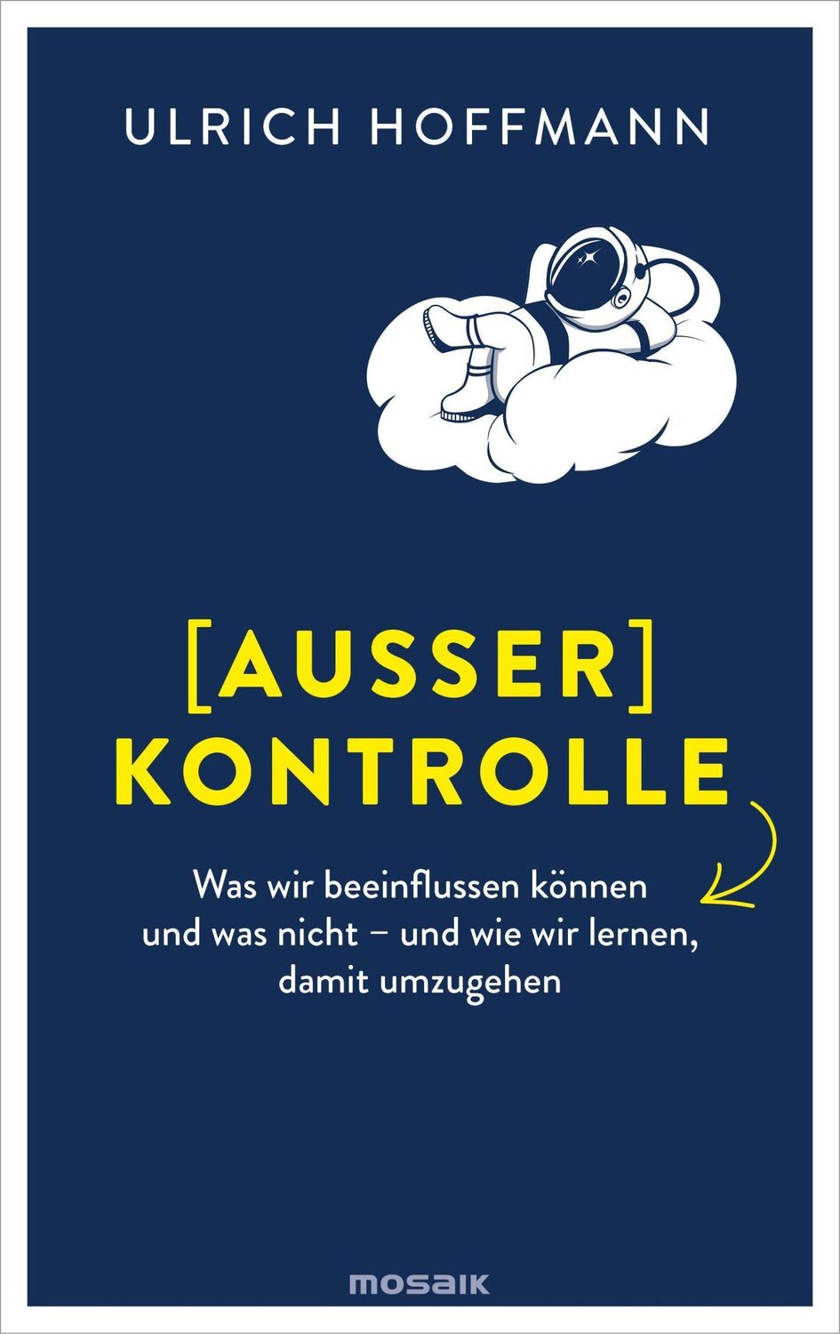 Cover: 9783442393954 | (Außer) Kontrolle | Ulrich Hoffmann | Buch | 208 S. | Deutsch | 2022