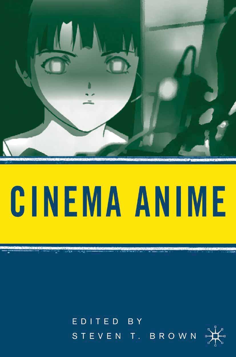 Cover: 9780230606210 | Cinema Anime | Critical Engagements with Japanese Animation | Brown