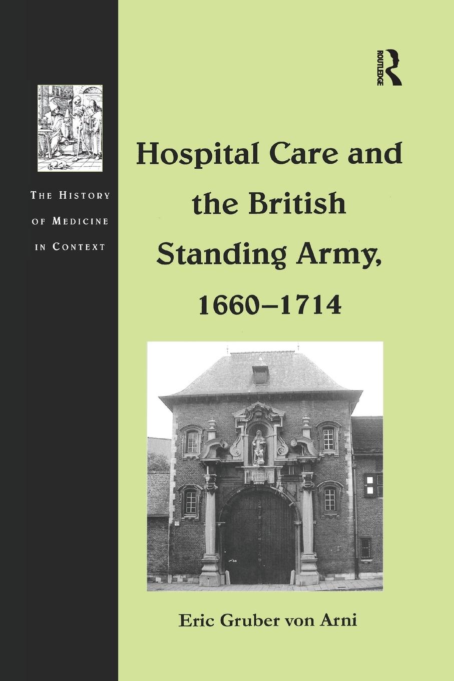 Cover: 9781138263062 | Hospital Care and the British Standing Army, 1660-1714 | Arni | Buch