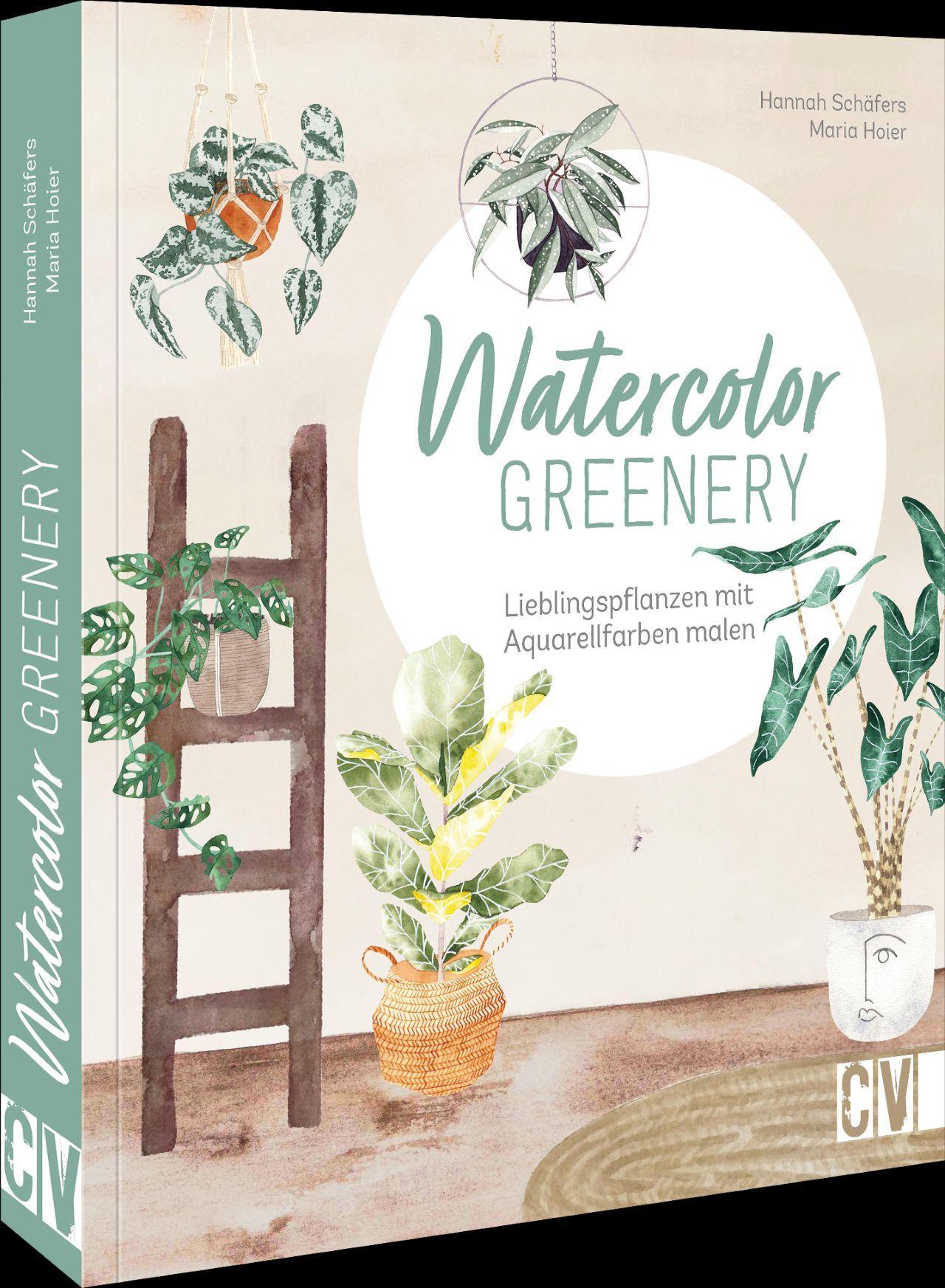 Cover: 9783862304479 | Watercolor greenery | Lieblingspflanzen mit Aquarellfarben malen