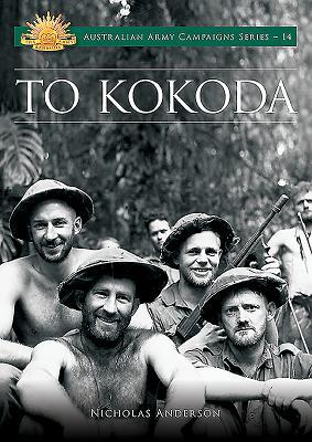 Cover: 9781922132956 | To Kokoda | Nicholas Anderson | Taschenbuch | Englisch | 2016