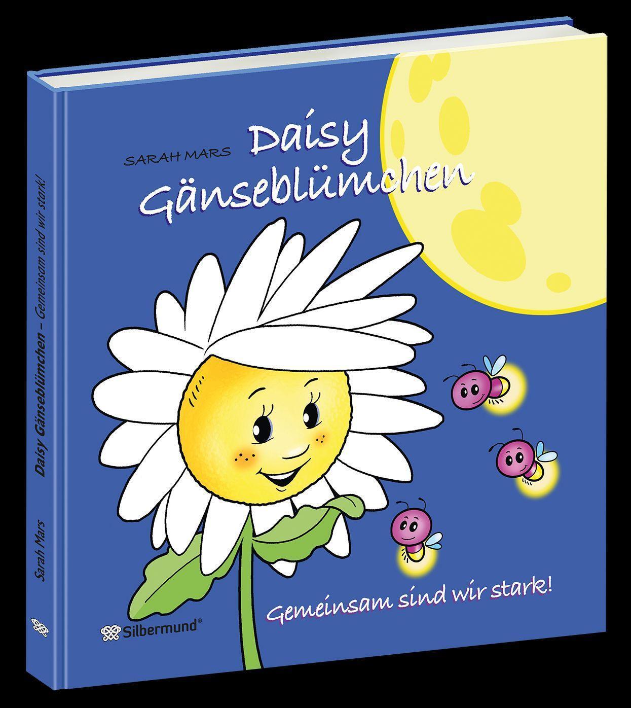 Cover: 9783903373112 | Daisy Gänseblümchen | Gemeinsam sind wir stark! | Sarah Mars | Buch