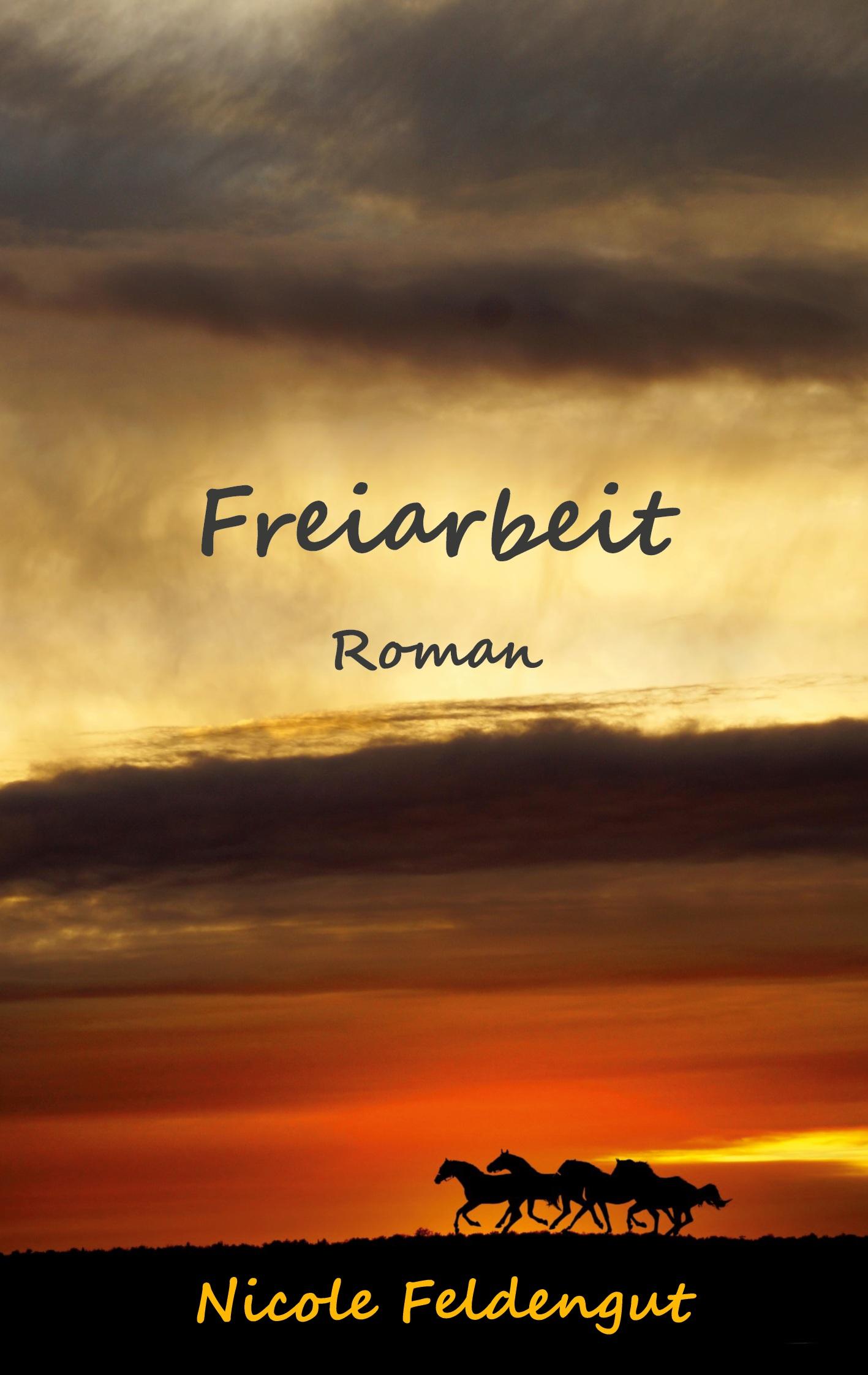 Cover: 9783753422343 | Freiarbeit | Nicole Feldengut | Taschenbuch | Paperback | 358 S.