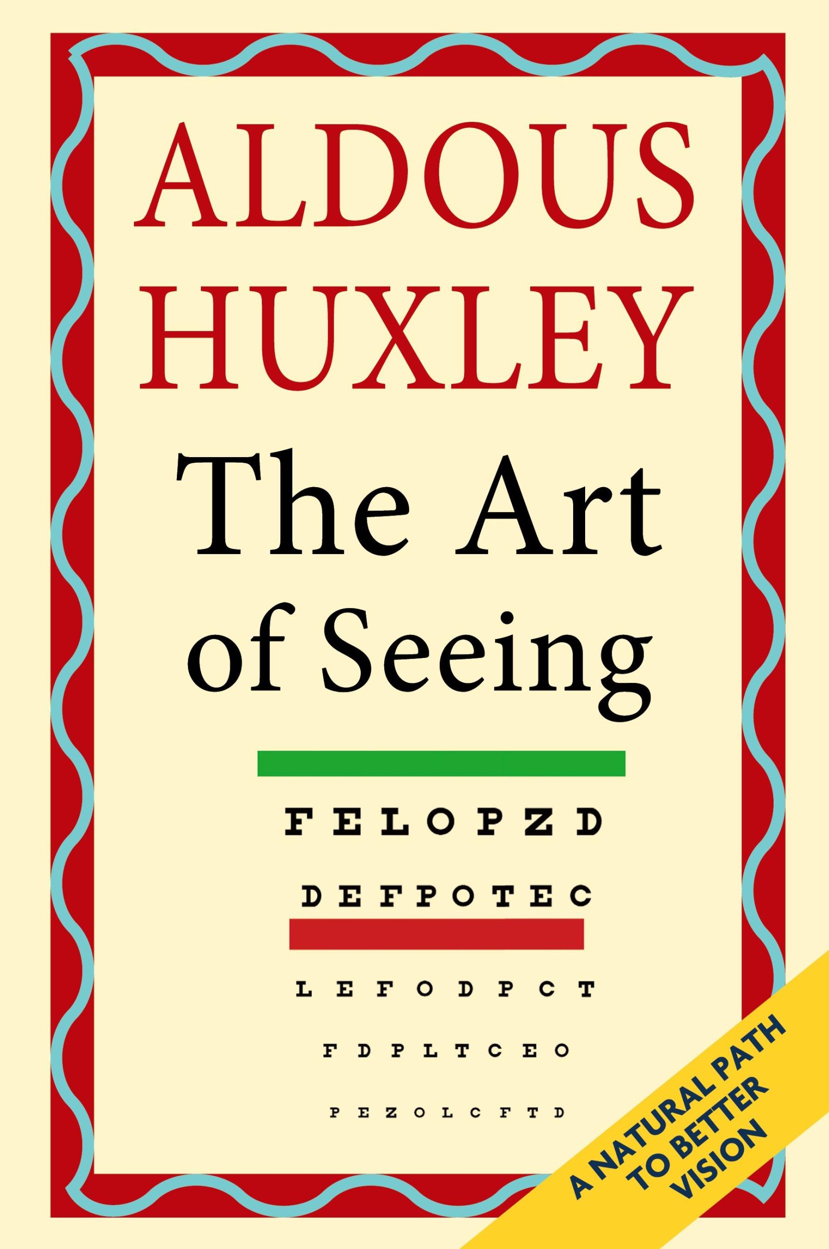 Cover: 9781635619256 | The Art of Seeing (The Collected Works of Aldous Huxley) | Huxley