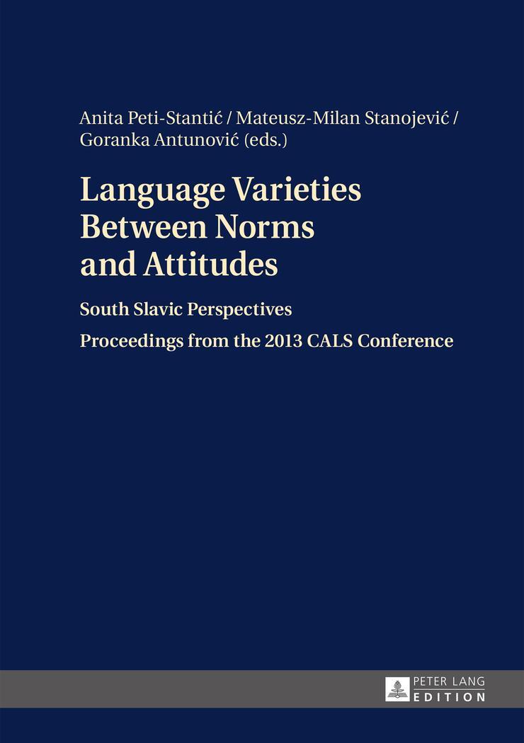 Cover: 9783631662564 | Language Varieties Between Norms and Attitudes | Peti-Stantic (u. a.)