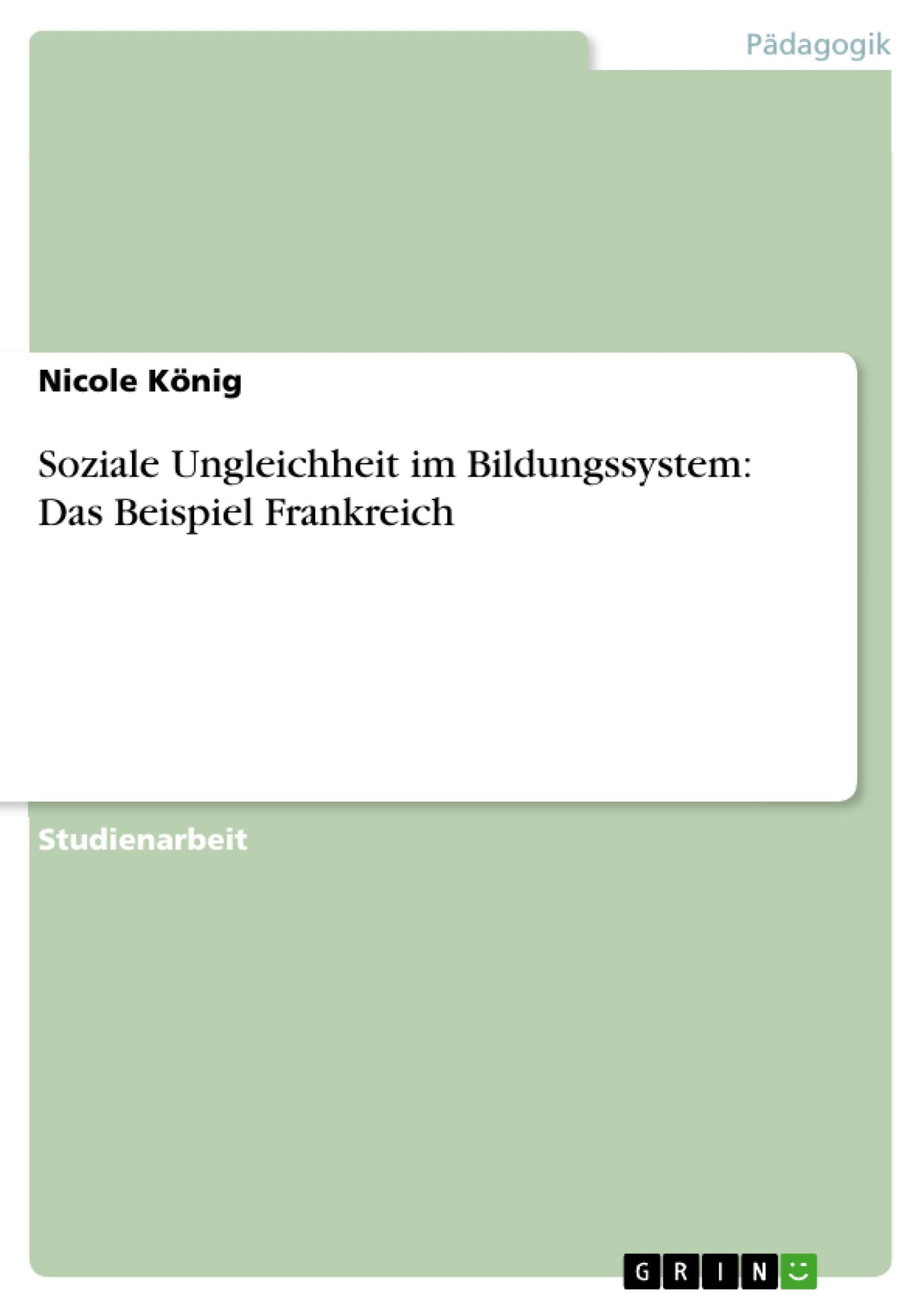 Cover: 9783638831208 | Soziale Ungleichheit im Bildungssystem: Das Beispiel Frankreich | Buch