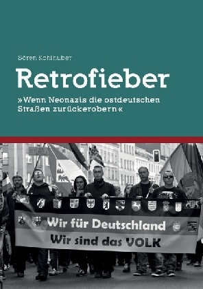 Cover: 9783741844430 | Retrofieber | Wenn Neonazis die ostdeutschen Straßen zurückerobern