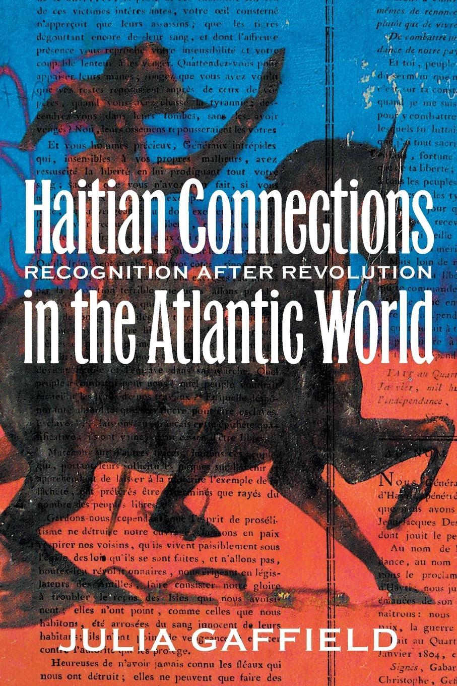 Cover: 9781469625621 | Haitian Connections in the Atlantic World | Julia Gaffield | Buch