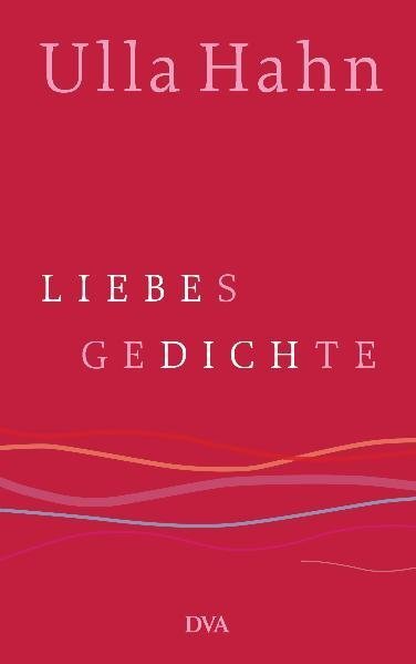 Cover: 9783421066558 | Liebesgedichte | Ulla Hahn | Buch | 1993 | DVA | EAN 9783421066558