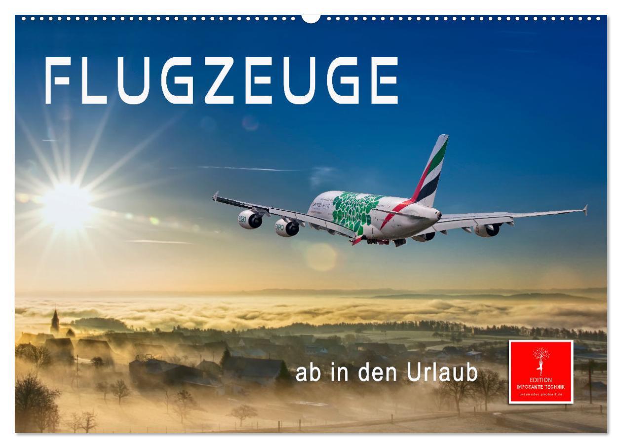 Cover: 9783383963469 | Flugzeuge - ab in den Urlaub (Wandkalender 2025 DIN A2 quer),...