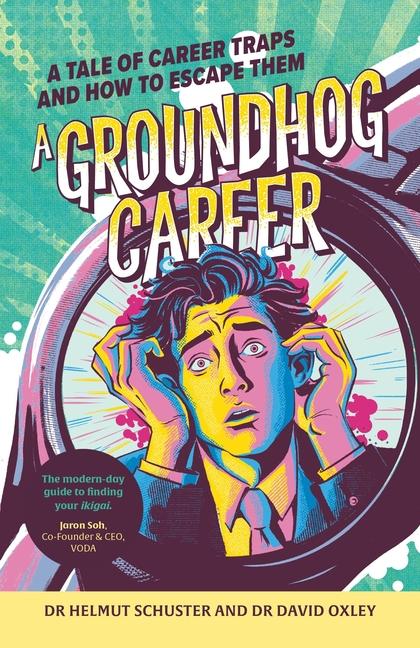 Cover: 9781788607094 | A Groundhog Career | A Tale of Career Traps and How to Escape Them