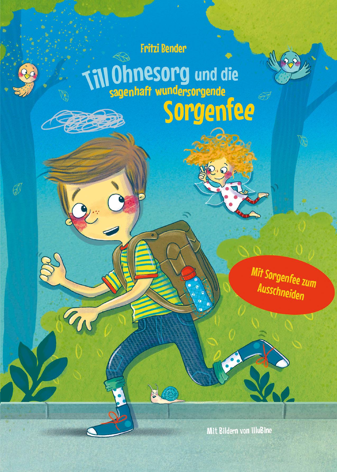 Cover: 9783946981053 | Till Ohnesorg und die sagenhaft wundersorgende Sorgenfee | Bender