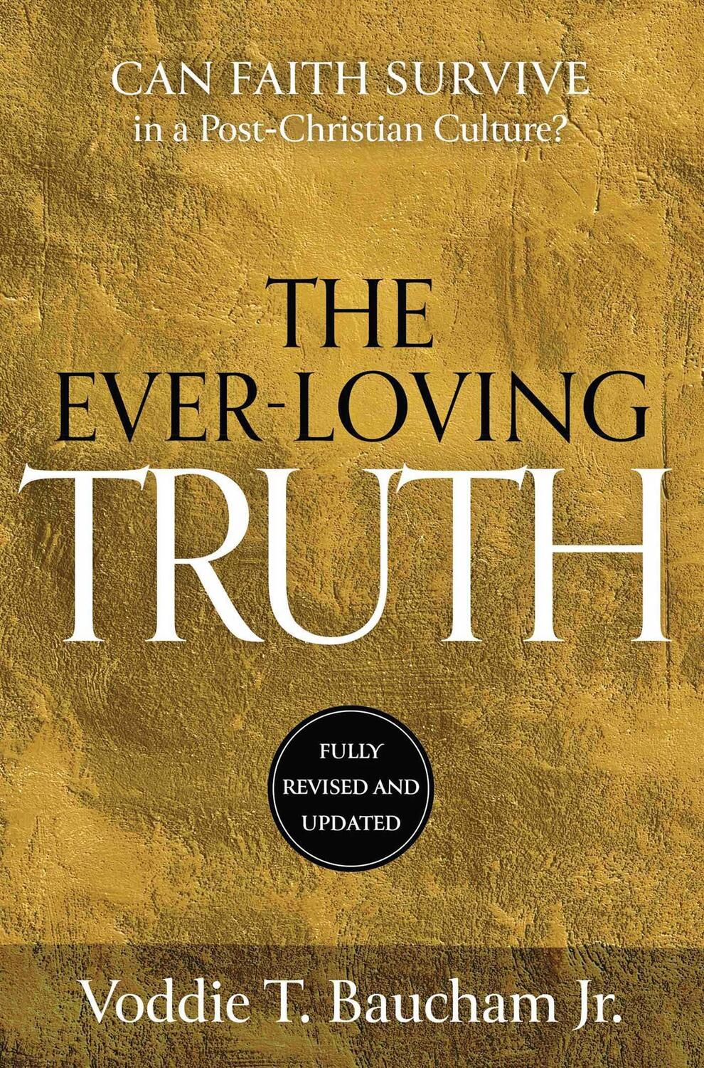 Cover: 9781684514076 | Ever-Loving Truth | Can Faith Thrive in a Post-Christian Culture?