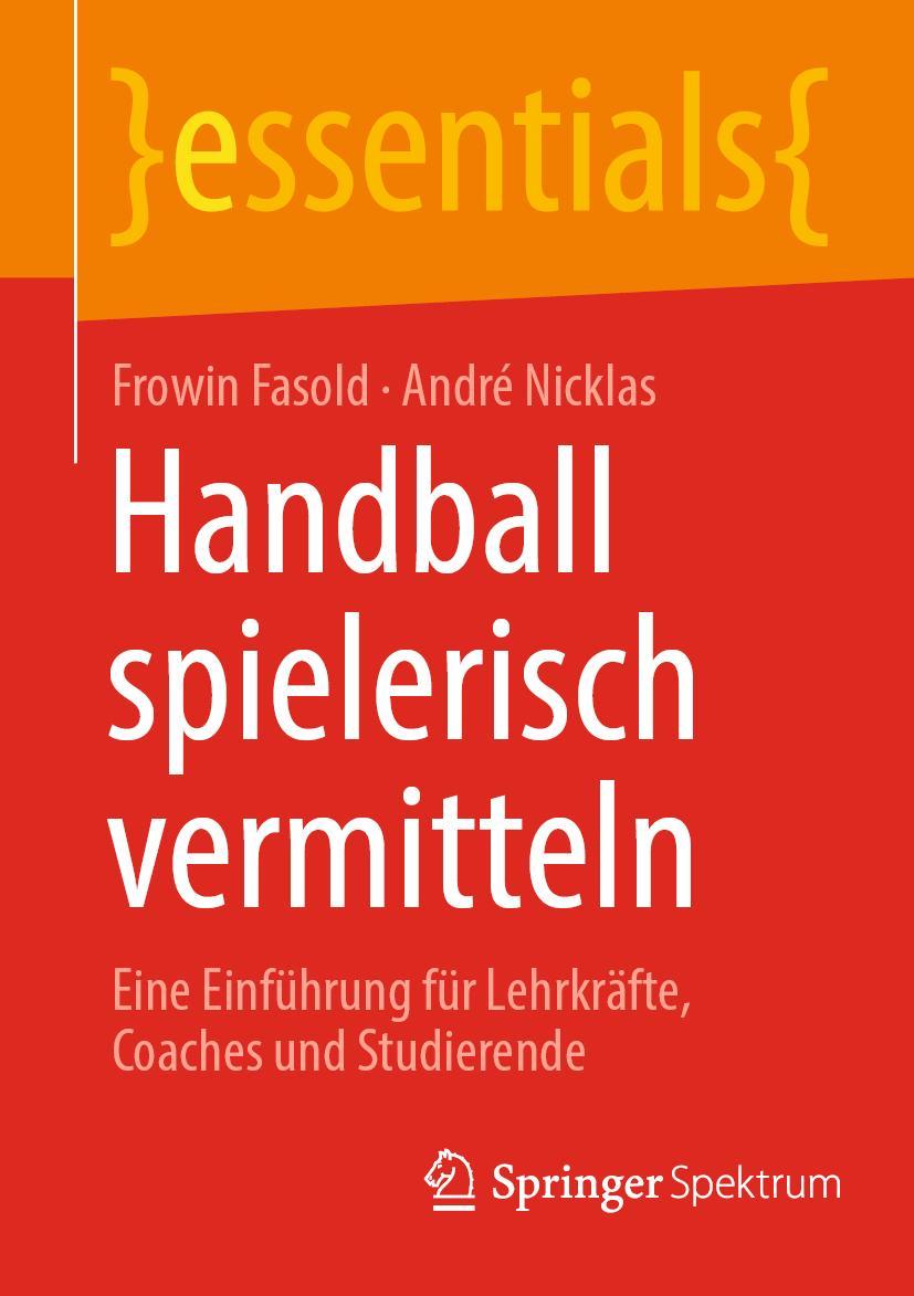 Cover: 9783662673249 | Handball spielerisch vermitteln | André Nicklas (u. a.) | Taschenbuch