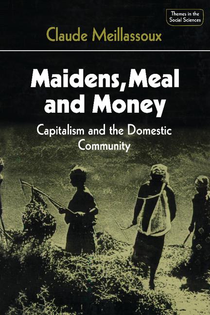 Cover: 9780521297080 | Maidens, Meal, and Money | Capitalism and the Domestic Community