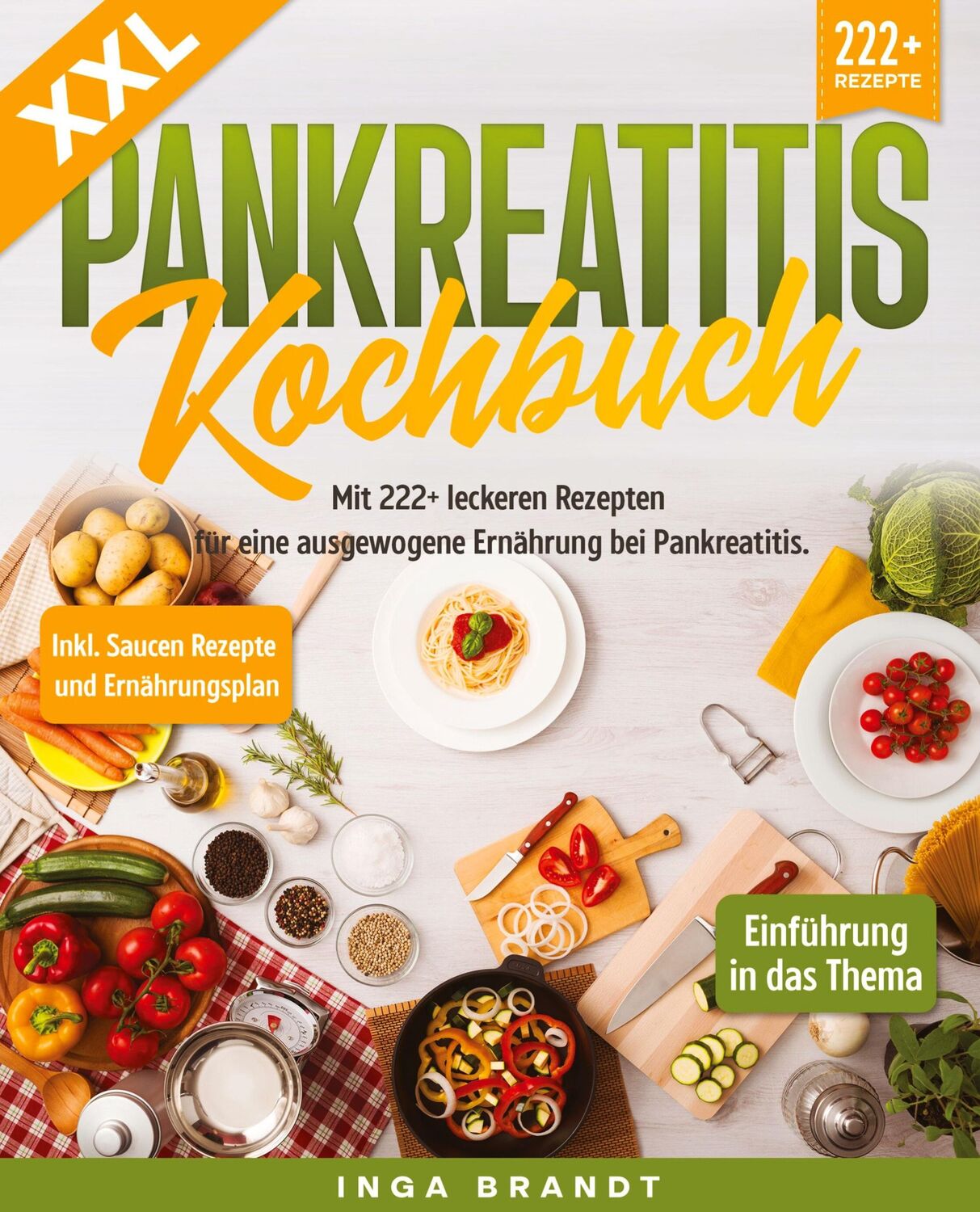 Cover: 9783384015549 | XXL Pankreatitis Kochbuch | Inga Brandt | Taschenbuch | Paperback