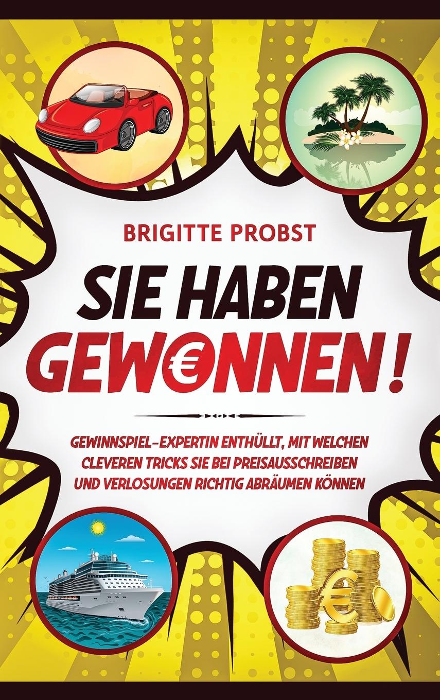 Cover: 9781647801328 | Sie haben gewonnen! | Brigitte Probst | Buch | 2020 | Bauhaus Medien