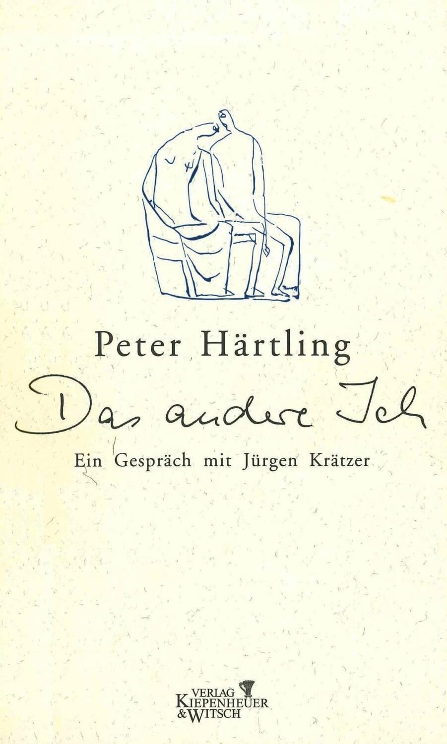 Cover: 9783462027723 | Das andere Ich | Peter Härtling im Gespräch mit Jürgen Krätzer | Buch