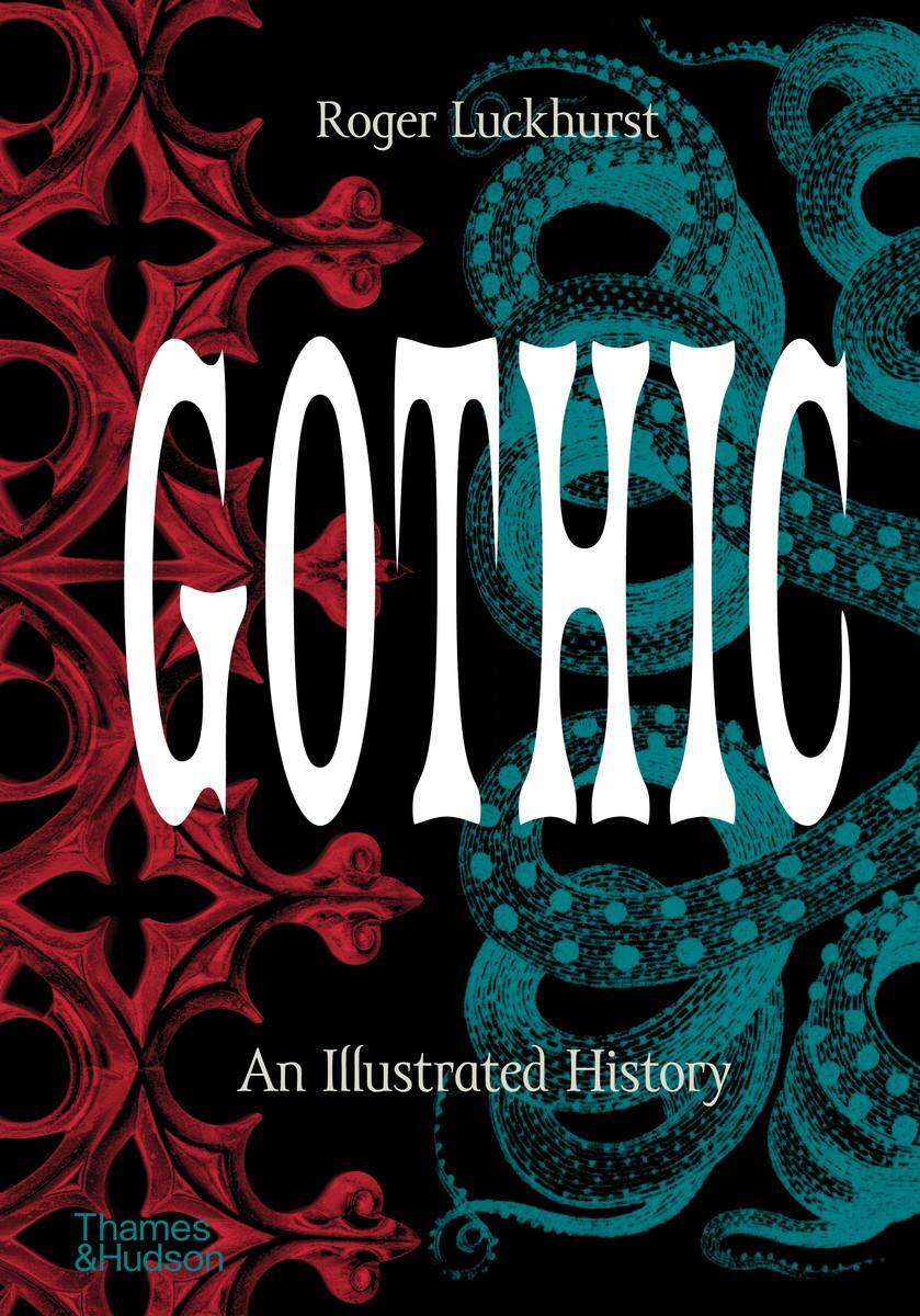 Cover: 9780500252512 | Gothic | An Illustrated History | Roger Luckhurst | Buch | Englisch