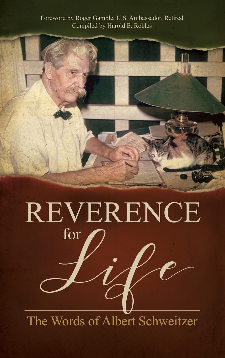 Cover: 9781600251153 | Reverence for Life | The Words of Albert Schweitzer | Schweitzer