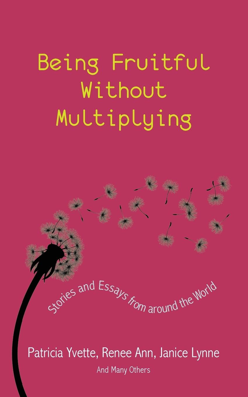 Cover: 9781603811552 | Being Fruitful Without Multiplying | Patricia Yvette (u. a.) | Buch