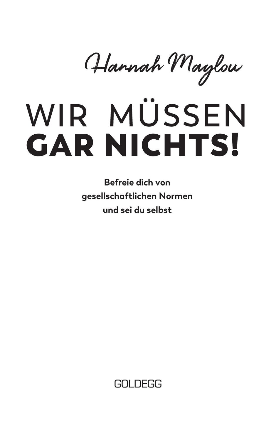 Bild: 9783990603451 | Wir müssen gar nichts! | Hannah Maylou | Taschenbuch | 256 S. | 2023