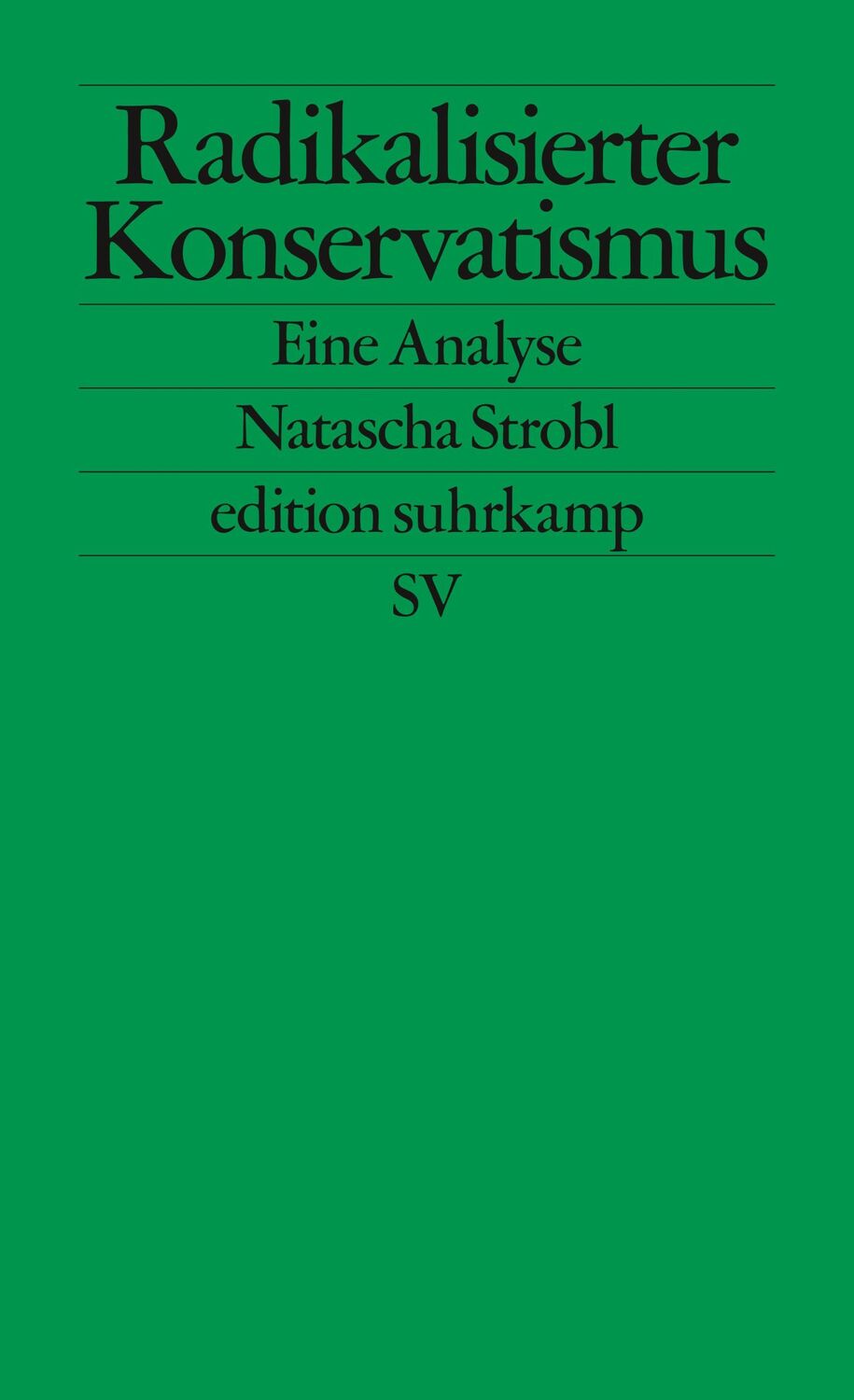 Cover: 9783518127827 | Radikalisierter Konservatismus | Eine Analyse | Natascha Strobl | Buch