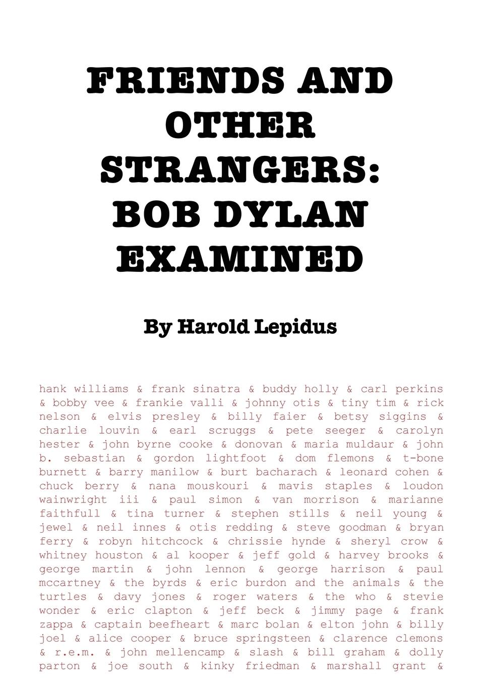 Cover: 9781910773406 | Friends and Other Strangers | Bob Dylan Examined | Harold Lepidus