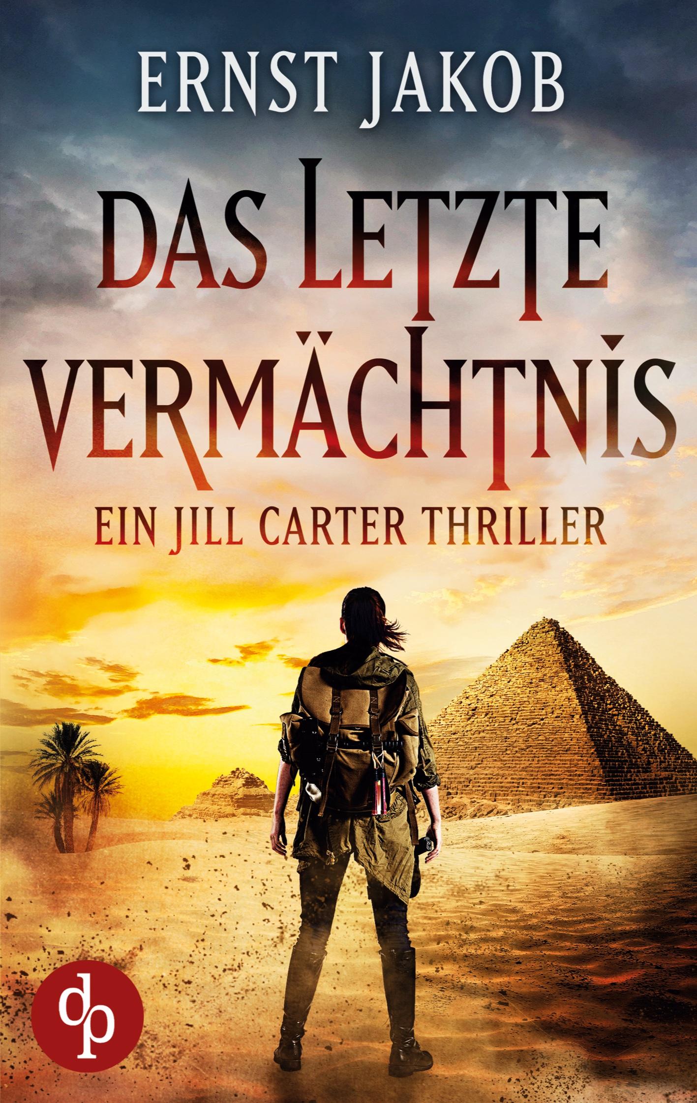 Cover: 9783987780257 | Das letzte Vermächtnis | Ein Jill Carter Thriller | Ernst Jakob | Buch