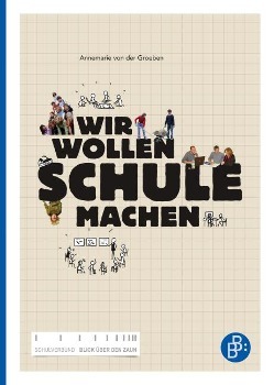 Cover: 9783866493001 | Wir wollen Schule machen | Annemarie von der Groeben | Taschenbuch